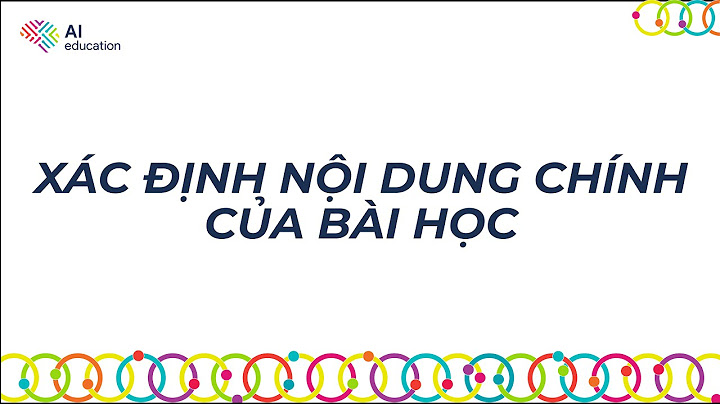 Cách xác định nội dung chính của đoạn văn năm 2024