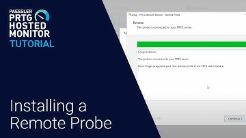 PRTG Tutorial - How to install a remote probe for PRTG Hosted Monitor