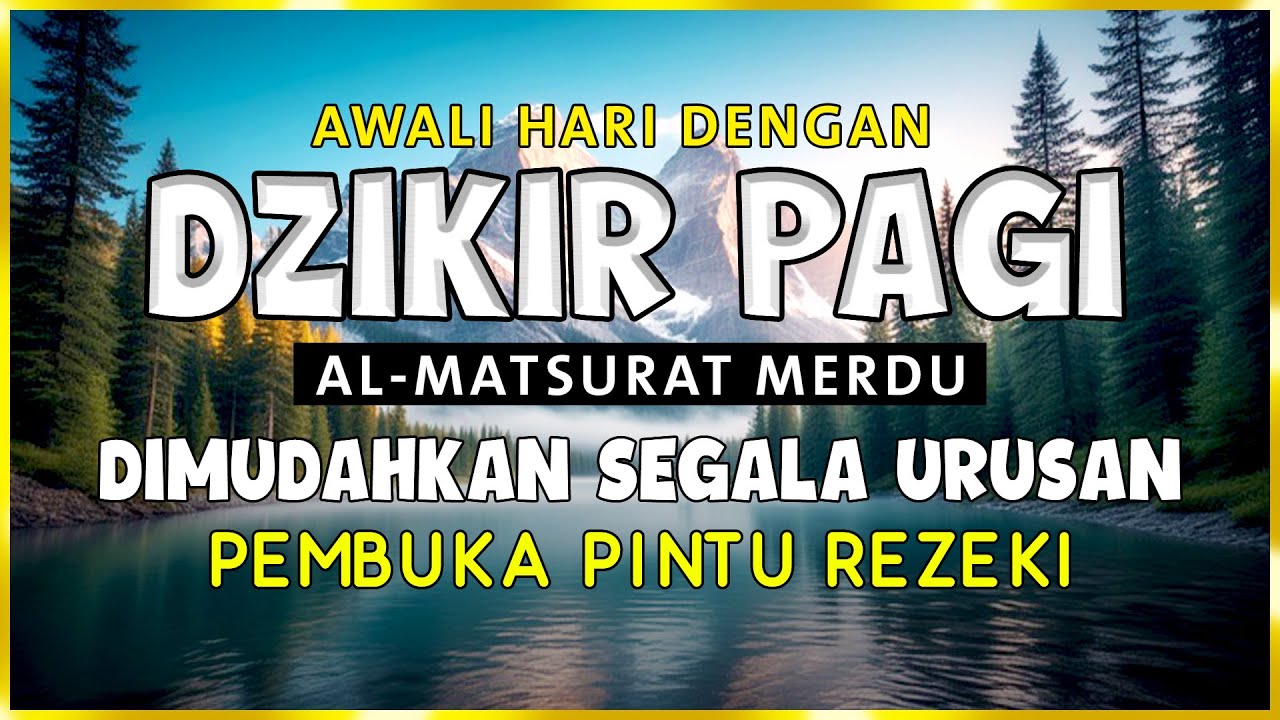 DZIKIR PAGI SESUAI SUNNAH RASUL | ZIKIR PEMBUKA PINTU REZEKI | Dzikir Mustajab Pagi