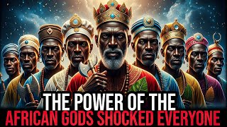 The MYSTERY of the AFRICAN GODS that reveals the POWER of the ORISHAS