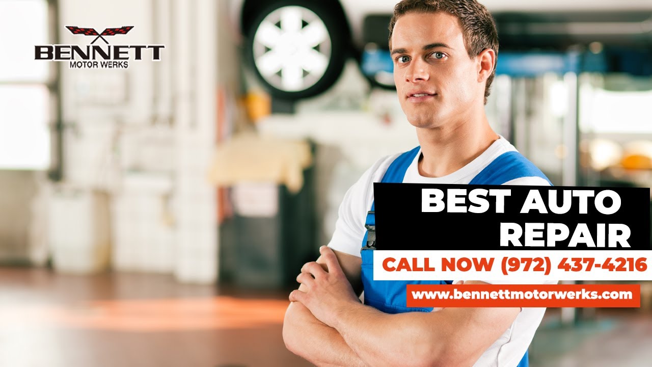 Best Auto Repair Dallas TX 📞 We'd love to hear from you 972-437-4216 | Bennett Motor Werks Dallas TX