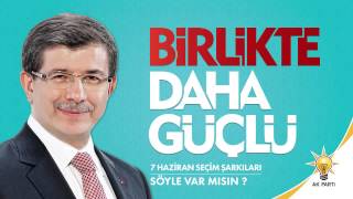 Söyle Var mısın - Uğur Işılak AK Parti 2015 Seçim Şarkıları Resimi