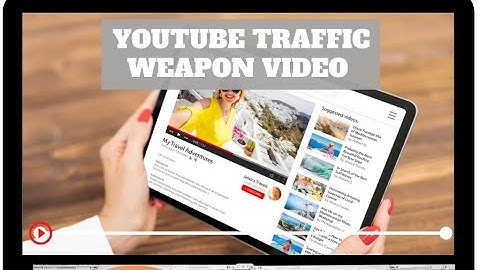 YouTube Traffic Weapon Video Upgrade / 100% free full video course