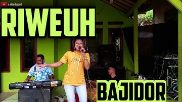 RIWEUH || PONGDUT BAJIDOR || UNUY JEBRED || EDISI LATIHAN