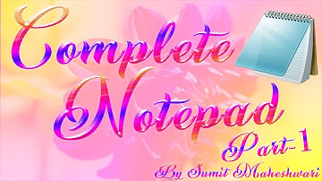 Notepad in Hindi (Part-1) || How to use Notepad|| #notepadbysumitmaheshwari #ourscomputerclasses
