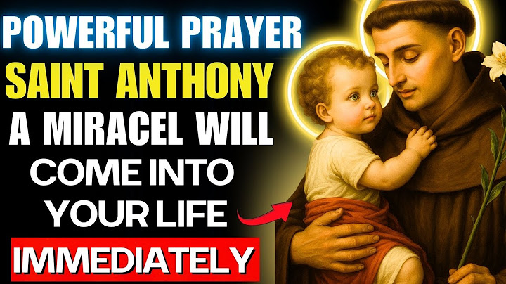 💖RECEIVE MANY MIRACLES IN THIS PRAYER FOR AN URGENT MIRACLE -  PRAYER TO ST ANTHONY🙏