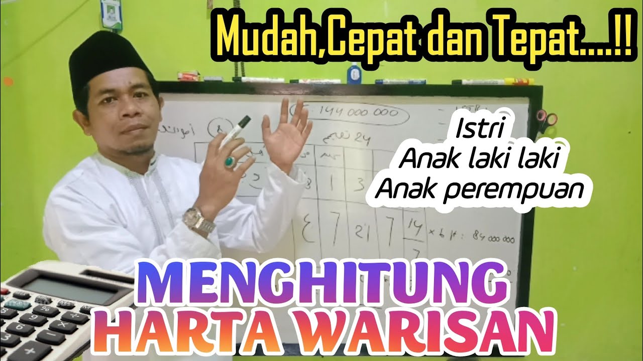 CARA MENGHITUNG WARISAN.(ISTRI-ANAK LK-ANAK PR)