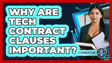 Why Are Tech Contract Clauses Important?
