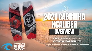 2021 Cabrinha XCaliber - Kiteboard Overview