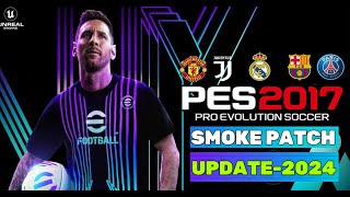 PES 2017 | SMOKE PATCH UPDATE 2024 AIO | 3/17/24 | PC