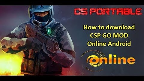 CS Portable Android - GO MOD [ONLINE FIXED]