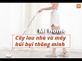 Cây lau nhà thông minh và máy hút bụi cầm tay Xiaomi-Mistore.com.vn