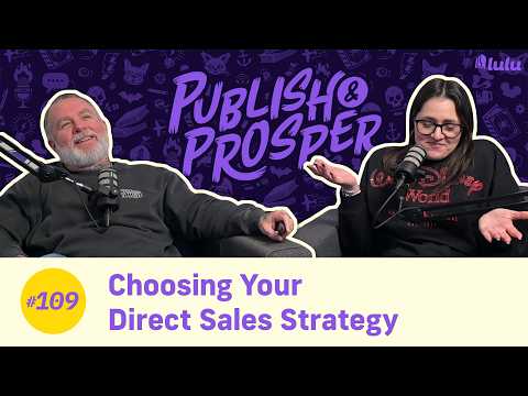 Choosing Your Direct Sales Strategy | Publish & Prosper #109