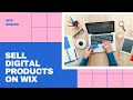 How To Sell Digital Products in Wix | Wix Stores Tutorial
