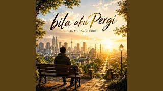 Bila Aku Pergi