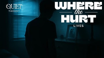 Where the Hurt Lives — Official Music Video (Quiet Theory)