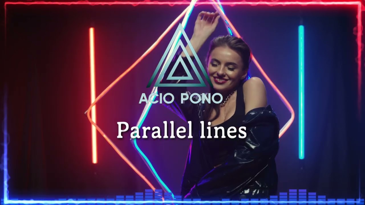 Watch Acio Pono - Parallel lines on YouTube Watch Acio Pono - Parallel lines on YouTube