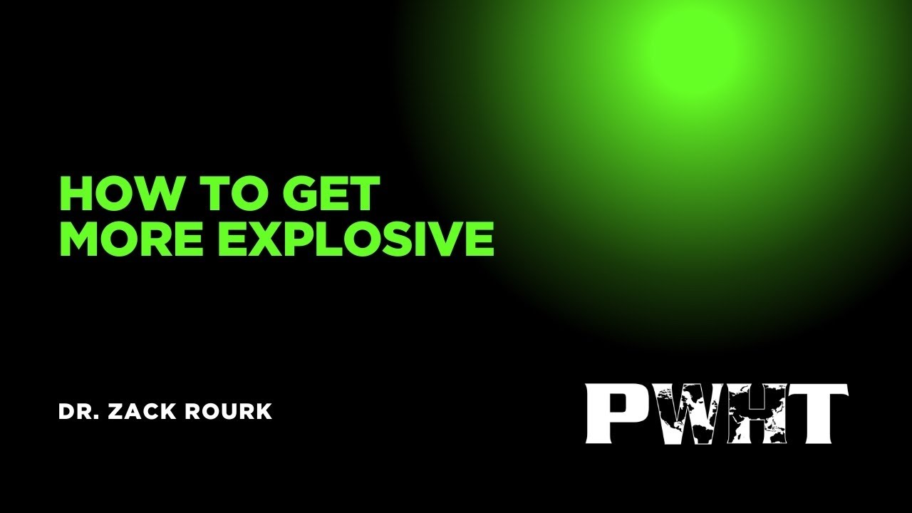 How to Get More Explosive Webinar (with Dr.Zack Rourk)