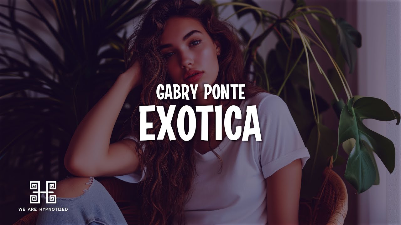 Gabry Ponte - Exotica (Lyrics/Letra) Gabry Ponte - Exotica (Lyrics/Letra)