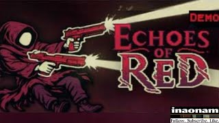 Previews Echoes of Red single-player demo