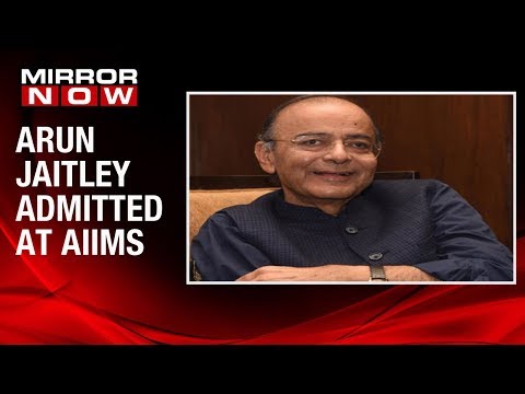 Arun Jaitley admitted to AIIMS hospital after he suffered from chest congestion