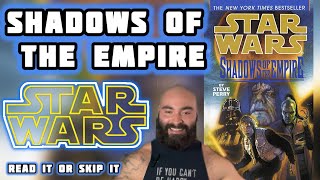 Shadows of the Empire | Star Wars Book Review | Read it or Skip it