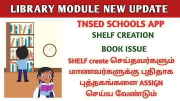 TNSED SCHOOLS APP LIBRARY MODULE NEW UPDATE | SHELF CREATION AND BOOK ISSUE BUGS REMOVED