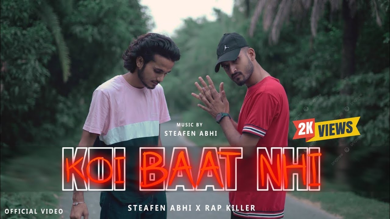 KOI BAAT NHI   STEAFEN ABHI X RapKiller786  Official Music Video  2K23