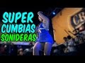 Super Cumbias Sonideras  Los Mejores Videos HD CUMBIAS NUEVAS 2021