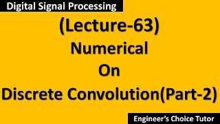 Numerical on Discrete Convolution(Part-2)(DSP Lecture-63)