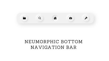 Neumorphic Bottom Navigation Bar