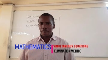 SIMULTANEOUS EQUATION FORM 1 -  Form 1  linear equation (ELIMINATION METHOD)- PART 2-  MR. WANDETO