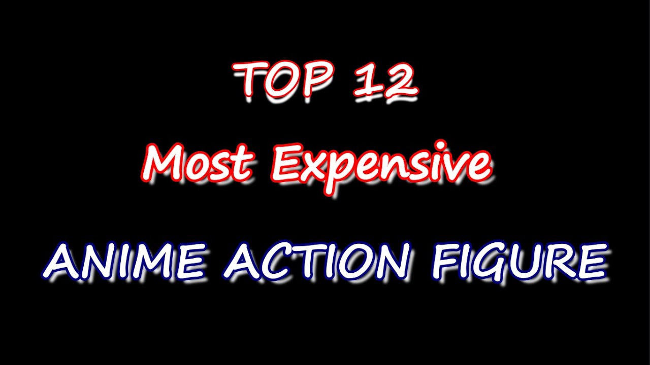 Top 12 Most Expensive Anime Figure in the World YouTube
