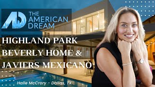 American Dream TV: Dallas; 3824 Beverly Luxury Home Tour Highland Park & Javier's Gourmet Mexicano