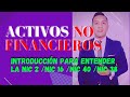 ACTIVOS NO FINANCIEROS (NIC 2/ NIC 16/ NIC 40/ NIC 38) - Razonemos para ENTENDER su LÓGICA!!!