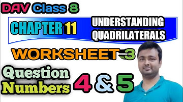 D.A.V. Math | CLASS 8 | CHAPTER 11 | UNDERSTANDING QUADRILATERALS | WORKSHEET 3 |ART OF MATHEMATICA