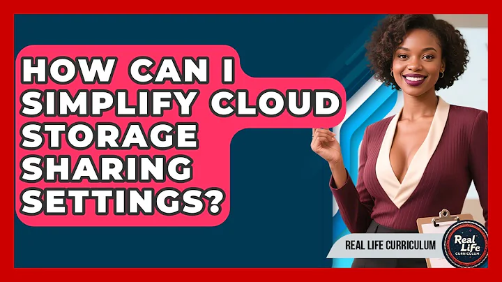 How Can I Simplify Cloud Storage Sharing Settings? - Real Life Curriculum