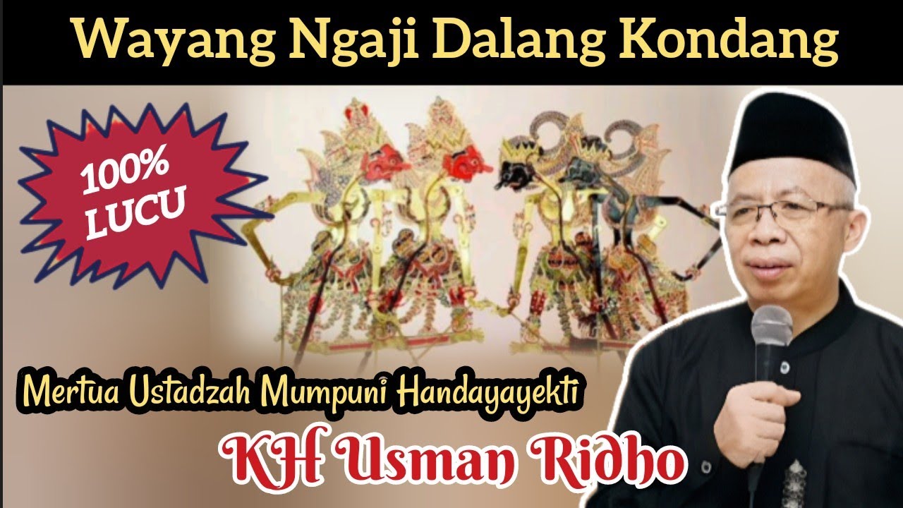 Pengajian Lucu Poll Wayangan Dalang Kyai Kondang KH Usman Ridho mertua ustadzah Mumpuni Handayayekti