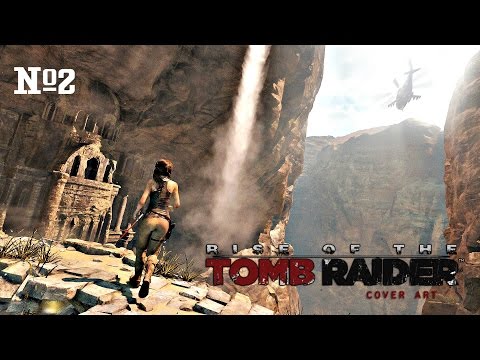 Проходилочка Rise of the Tomb Raider #2 - Сирийская пустыня
