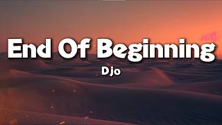 Djo – End of Beginning (Lyrics) | Home Is a Feeling