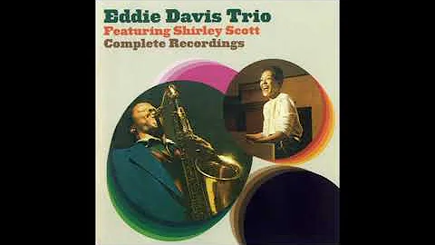 Eddie Davis Trio, Shirley Scott Complete Recordings