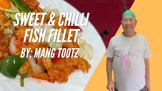 Mang Tootz Recipe: Sweet and Chili Fish Fillet