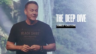 Jungle Cruising - The Deep Dive