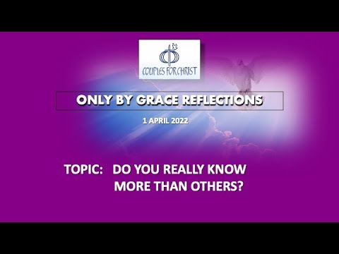 1 APRIL 2022 - ONLY BY GRACE REFLECTIONS