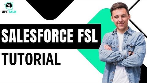 Salesforce FSL Tutorial | Salesforce FSL Course | FSL Training Salesforce | FSL Salesforce | Upptalk