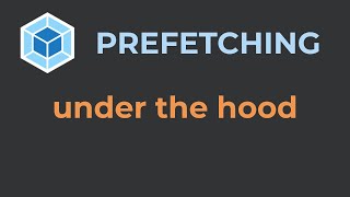 Webpack Prefetching - Under the Hood - Part 2