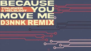 Tinlicker & Helsloot - because you move me - D3nnK Electro Groove Remix 2023 Resimi