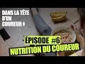 Nutrition du coureur  les fondamentaux partie 12  dans la tte dun coureur