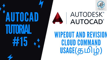 AutoCAD Tutorial #15|Use of Wipeout, and Revision Cloud Commands in AutoCAD (Tamil)