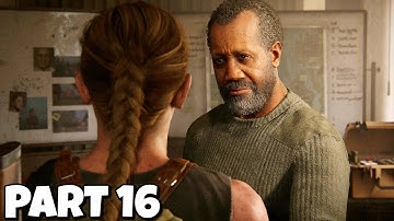 PART 16 - The Last of Us Part II Gameplay Walkthrough (ISAAC)